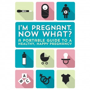I'm Pregnant Now What Guide