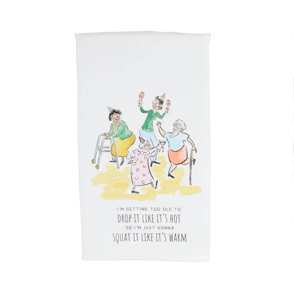 Too Old to Drop it Like its Hot Funny Birthday Towel