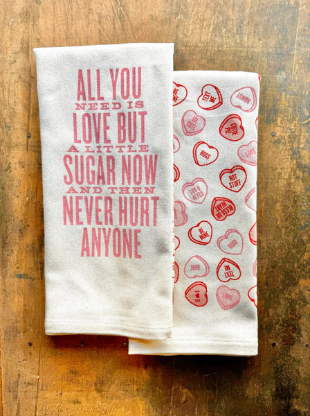 All You Need Is Love But A Little Sugar Never Hurt Anyone Kitchen Towel