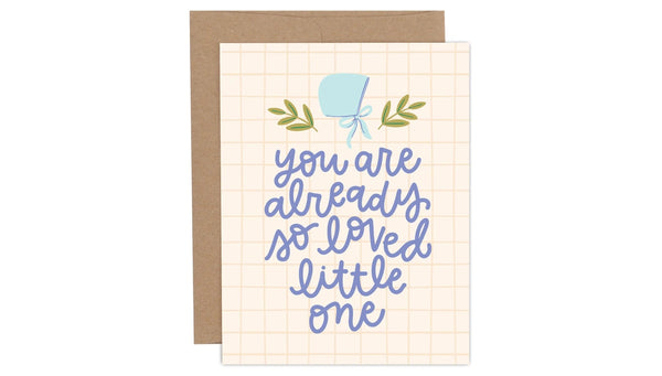 You are Already So Loved Little One Greeting Card
