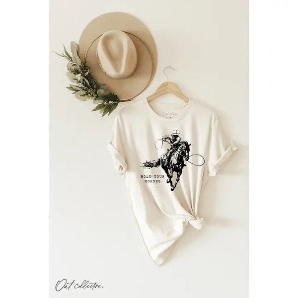 Hold your Horses Graphic Tee