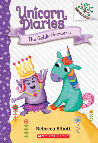 Unicorn Diaries #4: The Goblin Princess