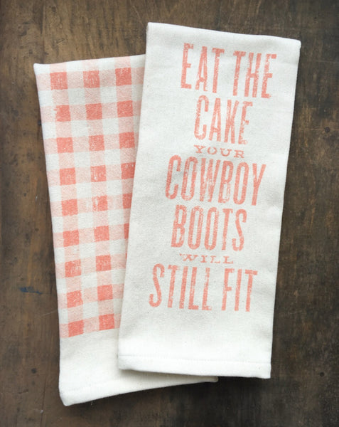 Eat The Cake Your Cowboy Boots Will Still Fit Kitchen Towel