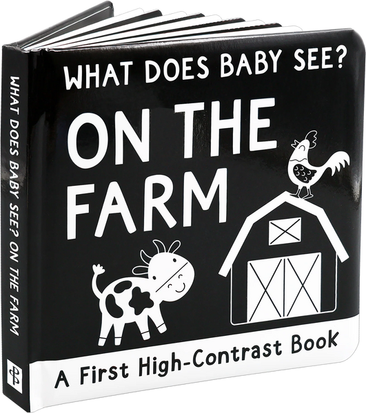 What Does Baby See On the Farm? A High Contrast Book