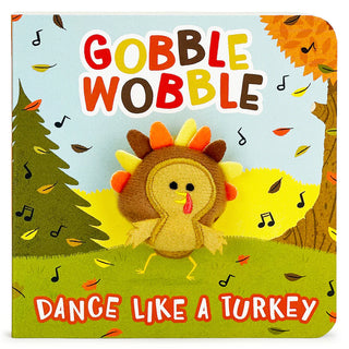 Gobble Wobble Dance Like a Turkey Puppet Book