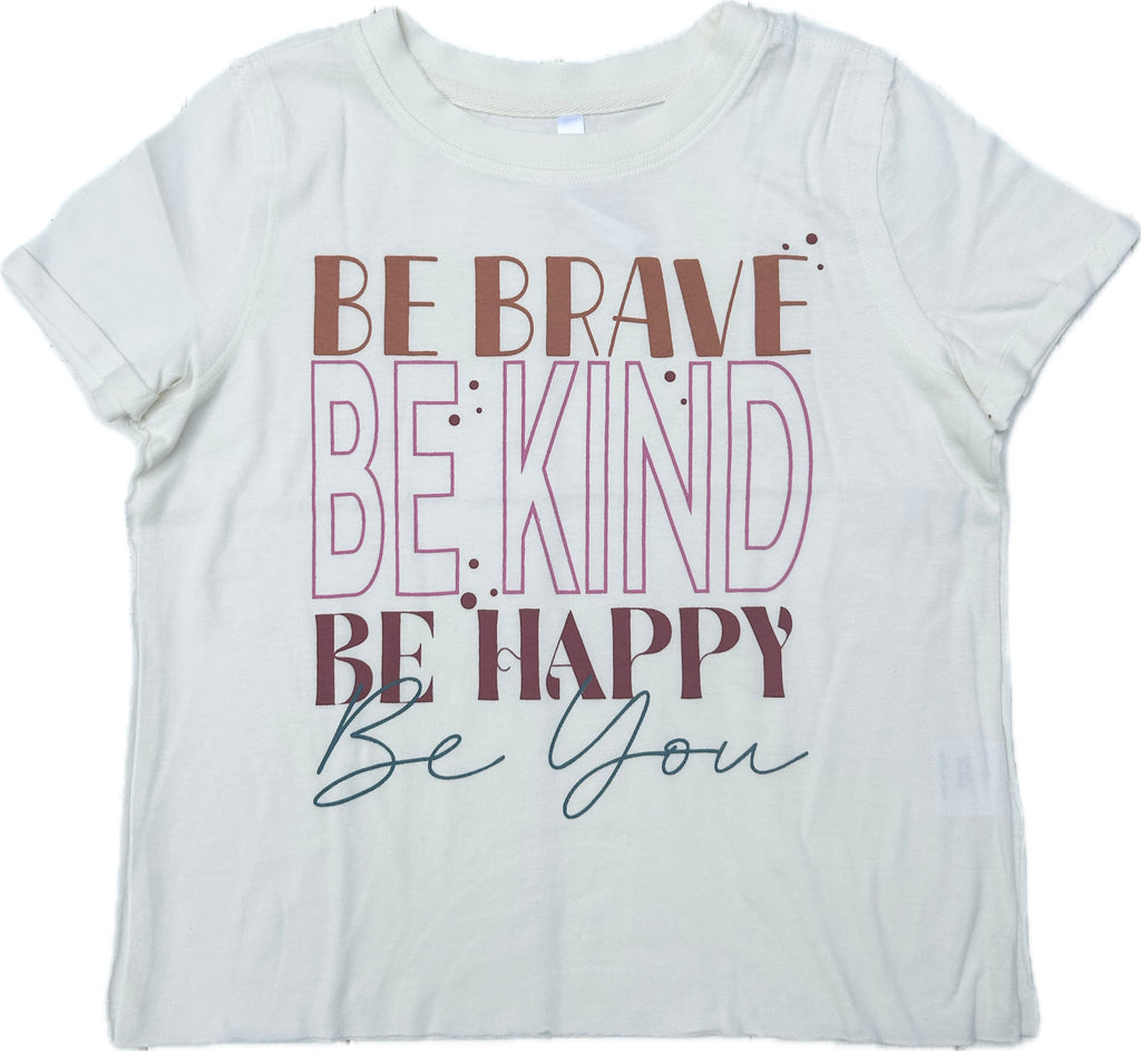 Girls Be Brave Be Kind Be Happy Be You Graphic Tee