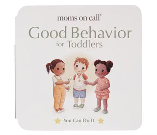Moms on Call Good Behavior for Toddlers