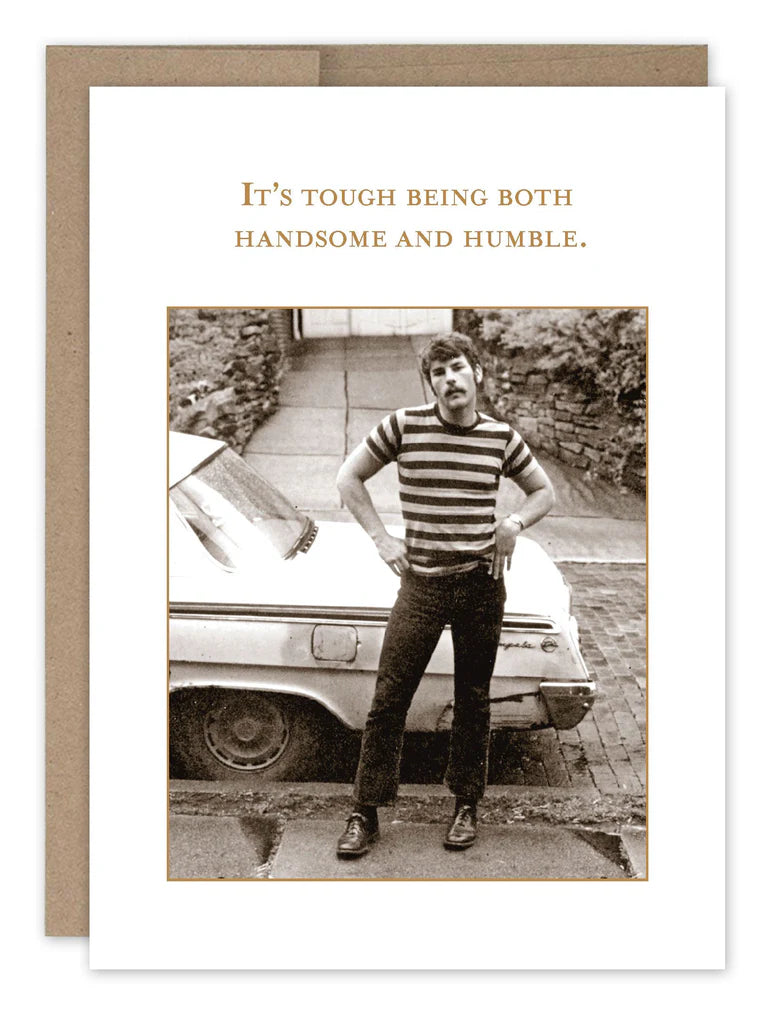Handsome & Humble Birthday Card