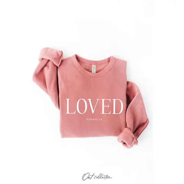 Loved Romans 5:8 Graphic Sweatshirt