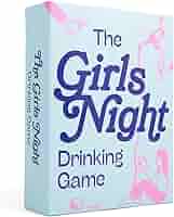 The Girls Night Drinking Game